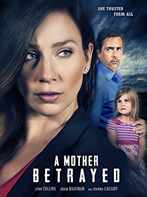 A Mother Betrayed (2015) starring Lynn Collins on DVD on DVD